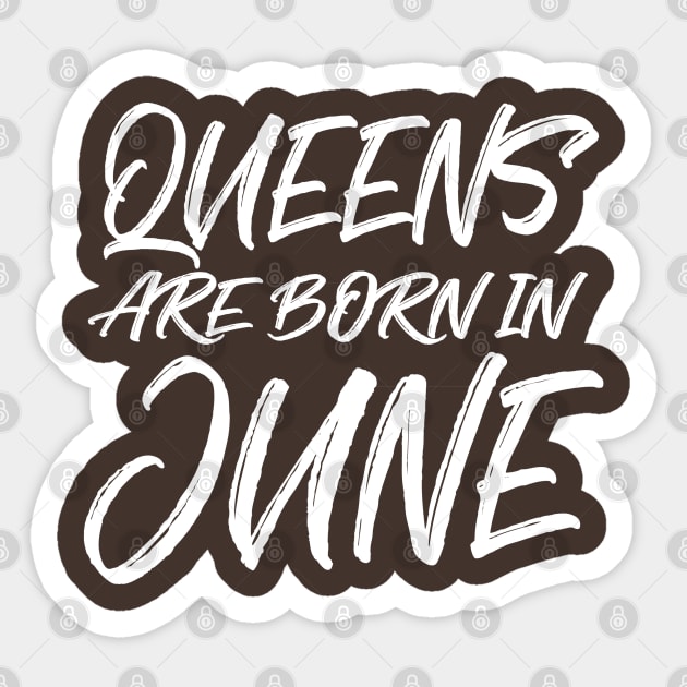 Queens are born in June Sticker by V-shirt